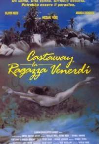 Castaway, la ragazza venerdì