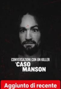 Conversazioni con un killer: Il caso Manson