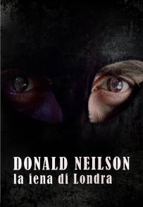 Donald Neilson, La iena di Londra